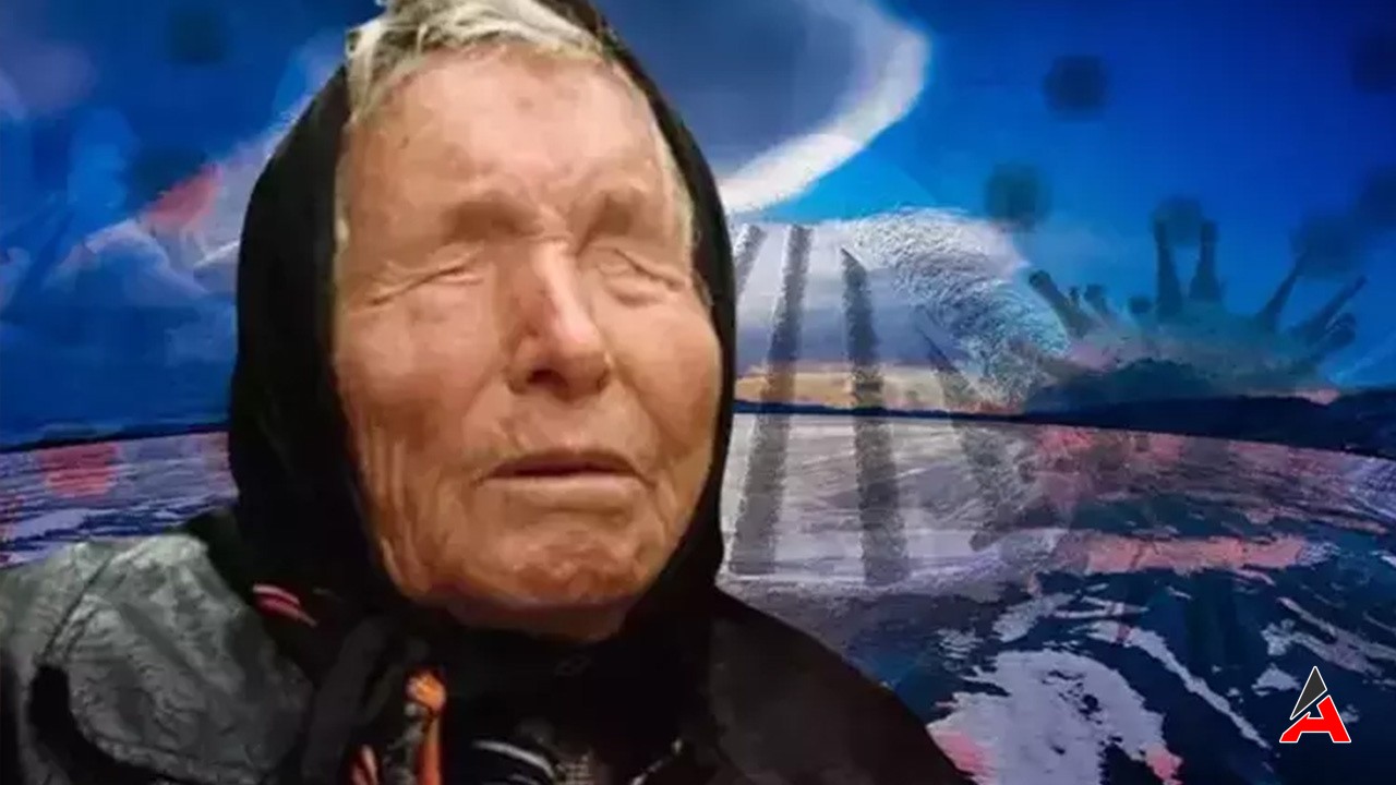 Baba Vanga 2024 Kehanetlerinde Türkiye İçin Neler Söyledi!