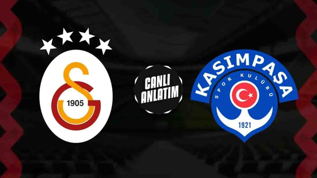 Galatasaray - Kasımpaşa Maçı Canlı