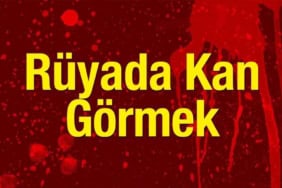 Rüyada Kan Görmek Neye Çıkar