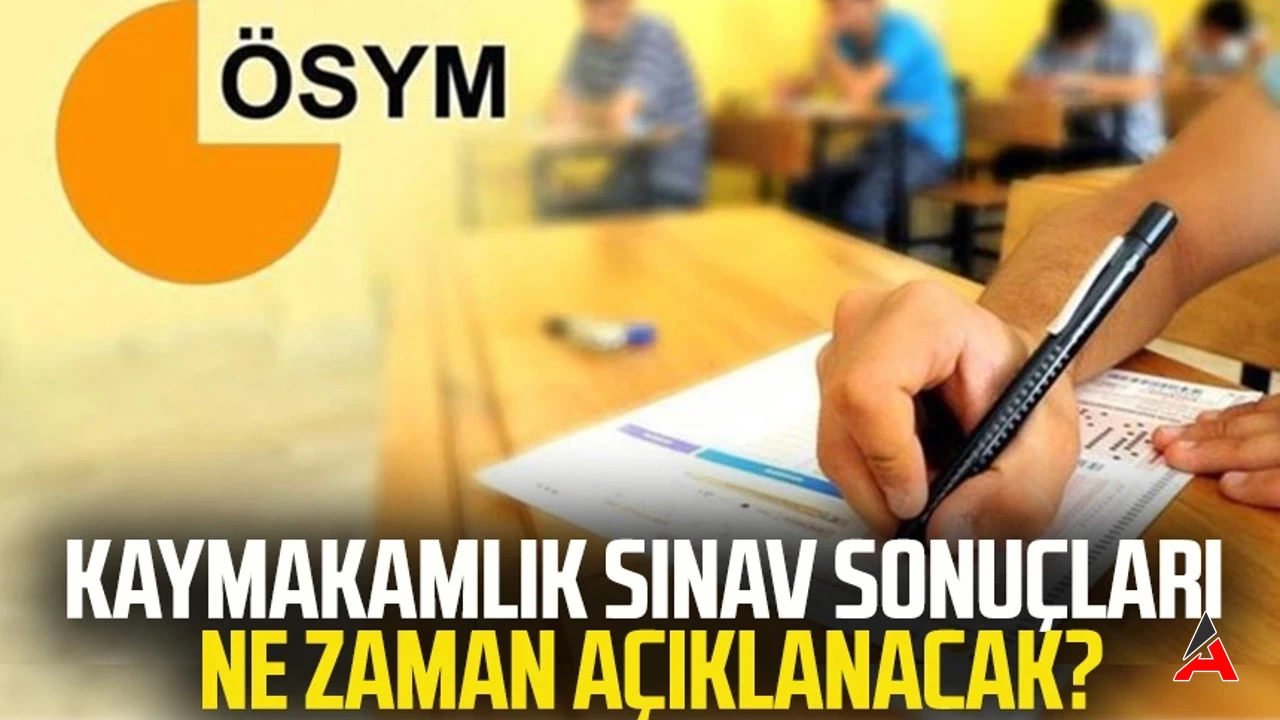 kaymakamlik-sinav-sonuclari-ne-zaman-aciklanacak.webp