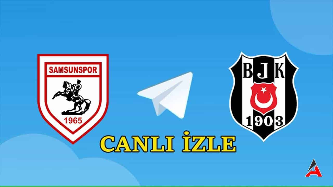 samsunspor-besiktas-canli-izle-telegram.jpg