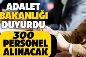 Adalet Bakanlığı 300 Personel Alımı Yapacak