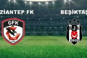 Gaziantep - Beşiktaş Maçını Canlı