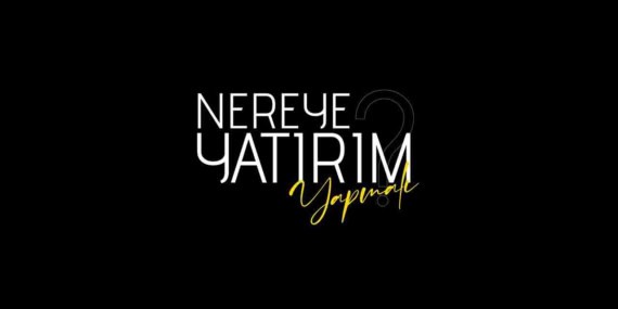 Ne Zaman Nereye Yatırım Yapmalı