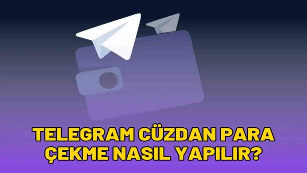 Telegram Cüzdan Para Çekme Nasıl Yapılır