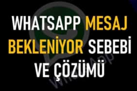 WhatsApp Mesaj Bekleniyor